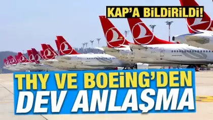 THY ve Boeing arasında dev anlaşma: 150 uçak satın alma kararı