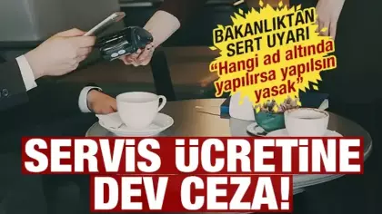 Ticaret Bakanlığından net uyarı: Servis ücreti alan işletmeye dev ceza! 'Taviz yok'