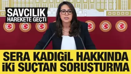 TİP Milletvekili Sera Kadıgil hakkında soruşturma başlatıldı