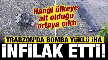 Trabzon'da bomba dolu İHA patladı: Hangi ülkenin olduğu ortaya çıktı!