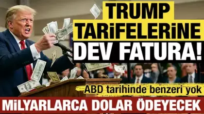 Trump dönemi tarifelerine dev fatura! ABD faizleriyle birlikte 100 milyar dolar ödeyecek