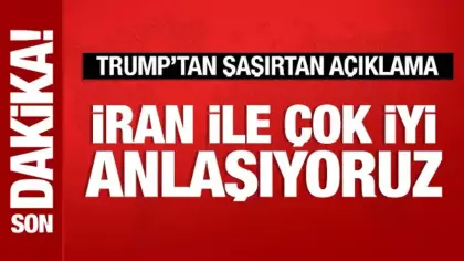 Trump: İran ile çok iyi anlaşıyoruz