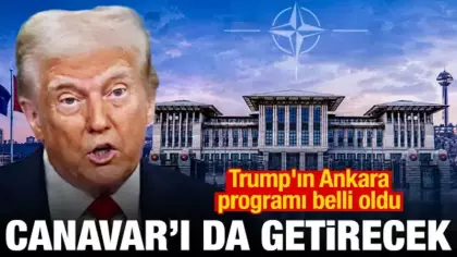 Trump'ın Ankara programı belli oldu! Canavar'ı da getirecek