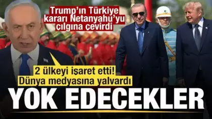 Trump'ın Türkiye kararı Netanyahu'yu çıldırttı! 2 ülkeyi işaret etti: Yok etmek istiyorlar
