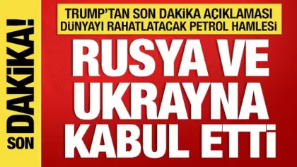 Trump'tan dünyayı rahatlatacak petrol açıklaması: Rusya ve Ukrayna'nın kararını açıkladı