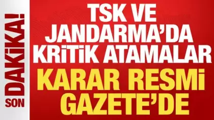 TSK, Jandarma ve Sahil Güvenlik'te kritik atamalar