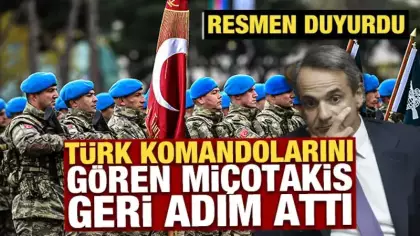 Türk komandolarını gören Miçotakis geri adım attı! Resmen duyurdu