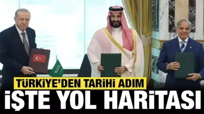 Türkiye, Pakistan ve Suudi Arabistan'dan tarihi adım: Yol haritası belli oldu!