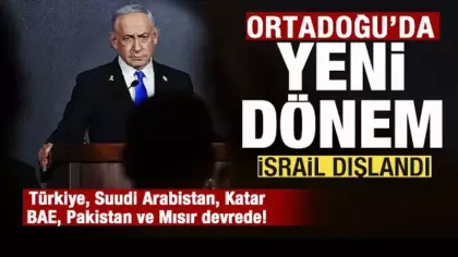 Türkiye, Suudi Arabistan, Katar, BAE, Pakistan ve Mısır devrede! İsrail dışlandı