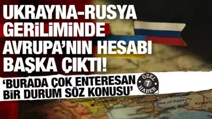 Ukrayna-Rusya geriliminde Avrupa’nın hesabı başka çıktı: Çok enteresan bir durum var!