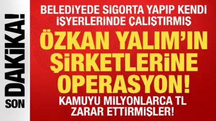 Uşak'ta belediyede sigortalı gösterilip Özkan Yalım'ın şirketinde çalışanlara operasyon