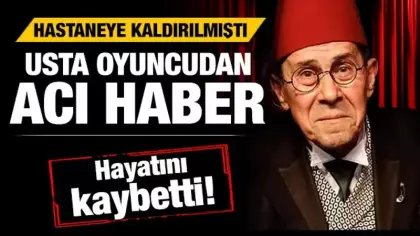 Usta oyuncu Zihni Göktay hayatını kaybetti!