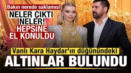 Vanlı Kara Haydar'ın düğünündeki altınlar bulundu! Hepsine el konuldu