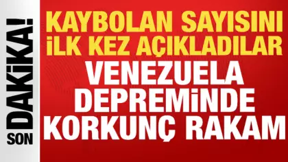 Venezuela depreminde korkunç rakam: Kaybolan sayısı ilk kez açıklandı