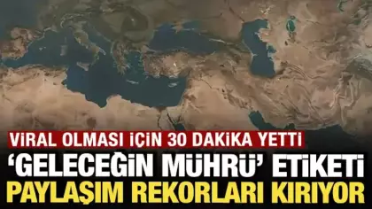 Viral olması için 30 dakika yetti: 'Geleceğin Mührü' etiketi paylaşım rekorları kırıyor
