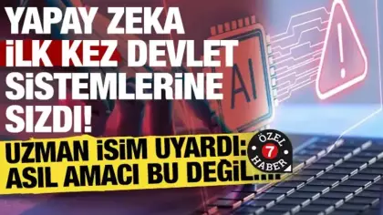 Yapay zeka ilk kez devlet sistemlerine sızdı! Uzman isim uyardı: Asıl amacı bu değil...