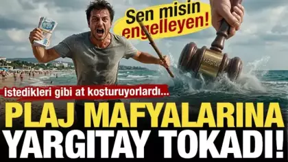 Yargıtay son noktayı koydu: Vatandaşı plaja almayanlara hapis!