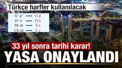 Yasa onaylandı! 33 yıl sonra tarihi karar! Türkçe harfler kullanılacak