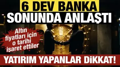 Yatırım yapanlar dikkat! 6 dev banka anlaştı: Altın fiyatları için o tarihi işaret ettiler