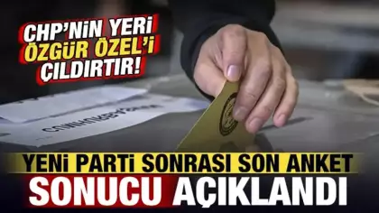 Yeni Parti sonrası son anket sonuçları açıklandı: CHP yine ikinci parti oldu