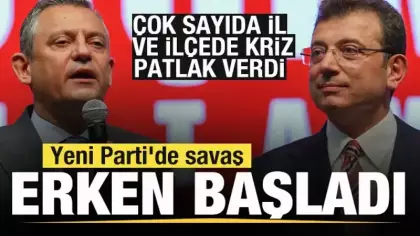 Yeni Parti'de savaş erken başladı! Çok sayıda il ve ilçe kriz patlak verdi