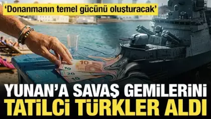 Yunan'ın savaş gemilerini tatilci Türkler aldı