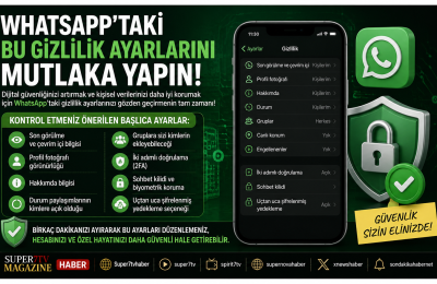 WhatsApp’ta Bu Gizlilik Ayarlarını Mutlaka Kontrol Edin: Hesabınızı Birkaç Dakikada Daha Güvenli Hale Getirin