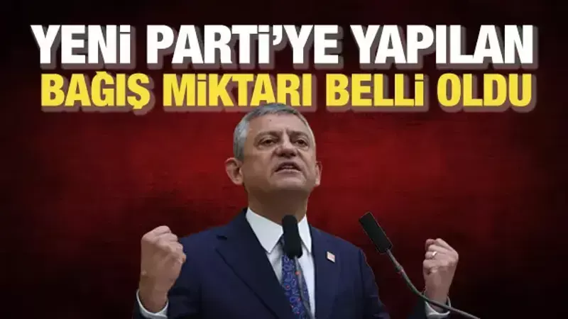 Yeni Parti'ye yapılan bağış miktarı belli oldu: 411 milyon TL'den fazla bağış yapıldı